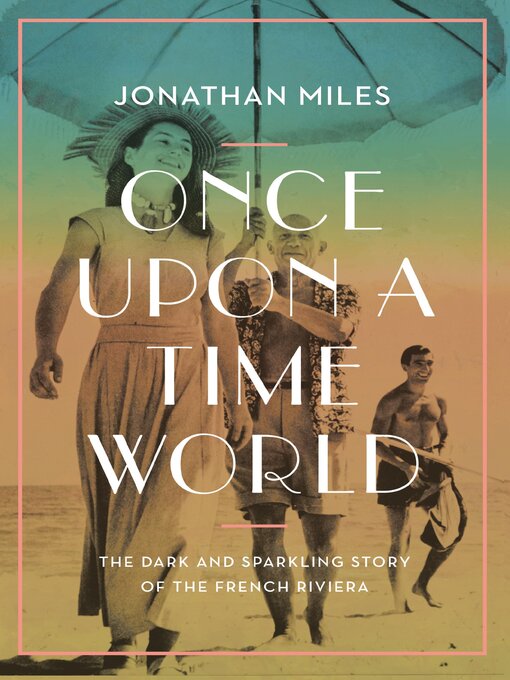 Title details for Once Upon a Time World by Jonathan Miles - Wait list